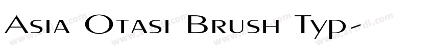 Asia Otasi Brush Typ字体转换